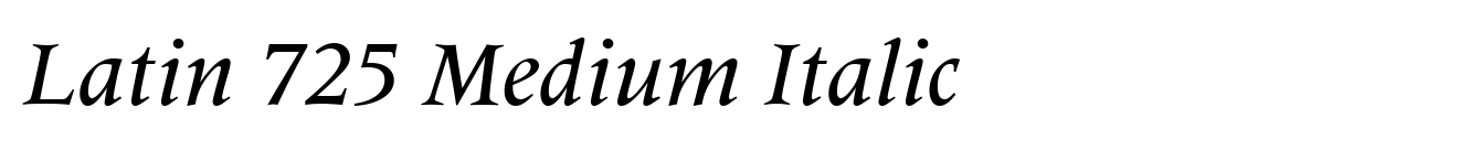 Latin 725 Medium Italic
